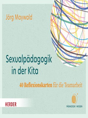 cover image of Sexualpädagogik in der Kita. 40 Reflexionskarten für die Teamarbeit